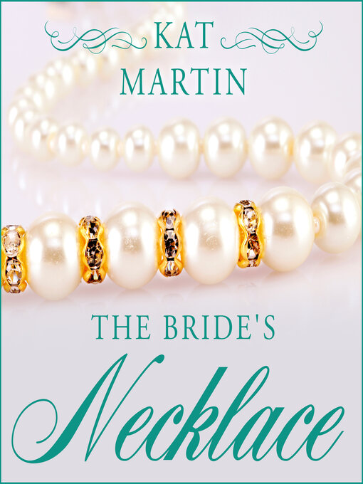 Title details for The Bride's Necklace by Kat Martin - Available